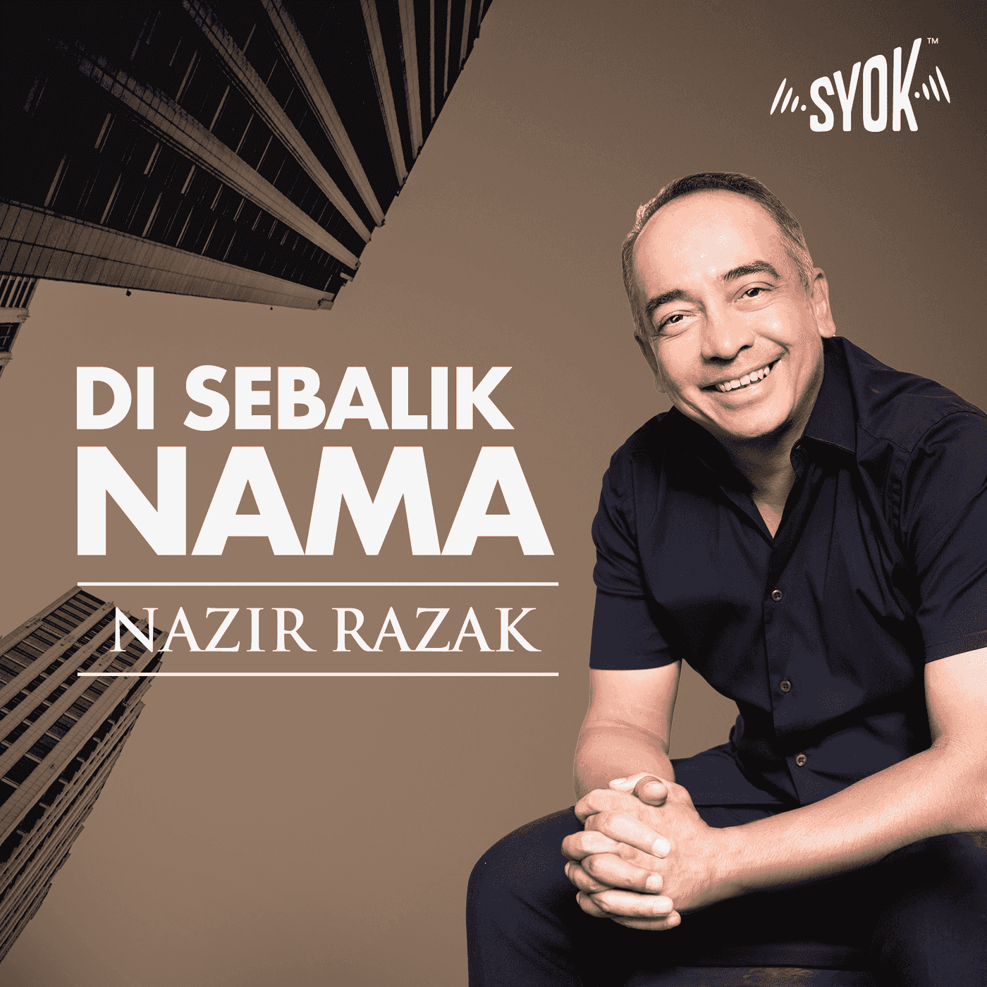 Di Sebalik Nama...Nazir Razak - SYOK Podcast [BM] | SPH Audio